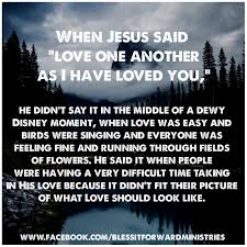 A New Command I Give You Love One Another As I Have Loved You So You Must Love One Another John 13 34 When Jesus Jesus Quotes What Is Love Love One Another