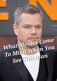 What movies come to mind when seeing Matt Damon?