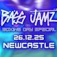 Bass Jamz Boxing Day Special event in Newcastle upon Tyne