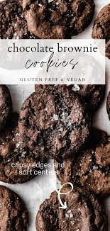 Super Easy Gluten Free And Vegan Chocolate Brownie Cookies Made With Just A Few Ingredients Easy Baking Recipes Best Chocolate Desserts Baked Dessert Recipes