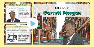 Another early design was the safety hood and smoke protector invented by garrett morgan in 1912, and patented in 1914. Ks2 All About Garrett Morgan Powerpoint Teacher Made