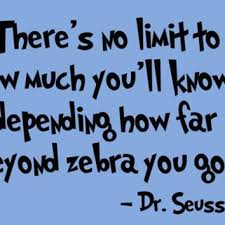 Share inspirational quotes by dr. Depending How Far Beyond Zebra You Go Dr Seuss Quotes Seuss Quotes Dr Suess Quotes