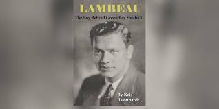 How Curly Lambeau built the Green Bay Packers
