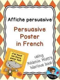 Persuasive Writing Poster With Melanie Watt S Hilarious Book French Persuasive Writing Writing Posters Writing Rubric