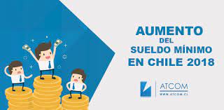 En chile el sueldo mínimo se denomina ingreso mínimo mensual, que es el monto mensual mínimo de la remuneración por una jornada ordinaria de trabajo (que no puede exceder de 45 horas ¿cuál es el sueldo mínimo? Aumento Del Sueldo Minimo En Chile 2018