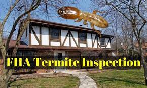 For example, some neighboring cities in northern california adopt opposite practices. Fha Termite Inspection Requirements And Guidelines Fha Lenders