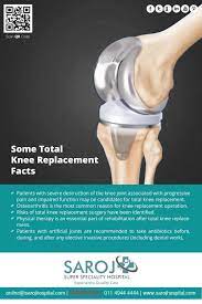 Here Are Some Quick Facts Related To Total Knee Replacement Read On Share Your Information Here Http Www Sarojhospital Com Orthopedic Html