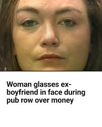 Roisin Hannon threatened to burn her ex's house down if he didn't pay her  before glassing him in the face
