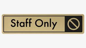 Check spelling or type a new query. Staff Only Png Staff Only Sign Transparent Png Kindpng