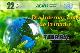 La humanidad sigue abusando del mundo natural. Este 22 De Abril Se Celebra El Dia Internacional De La Madre Tierra Agroasemex S A Gobierno Gob Mx