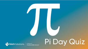 (which was chosen because it resembles 3.14) what time does the official celebration begin? Take Our Pi Day Quiz Math Solutions