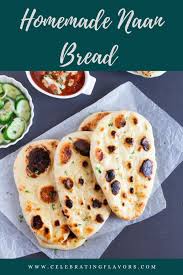 Homemade Naan Bread Recipe Celebrating Flavors Flatbread Week Recipe Recipes With Naan Bread Homemade Naan Bread Naan Bread
