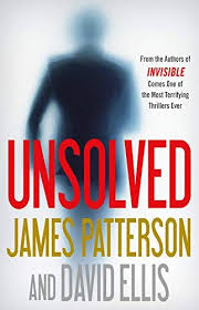 Unsolved By James Patterson And David Ellis James Patterson Books James Patterson Good Thriller Books