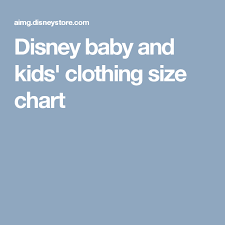 disney baby and kids clothing size chart baby clothes