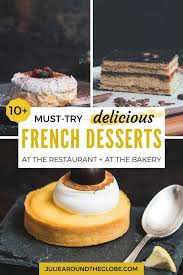 10 Must Try French Desserts Julie Around The Globe In 2020 Traditional French Desserts French Desserts Food