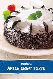 Rezept After Eight Torte After Eight Torte Schokoladen Rezepte Rezepte