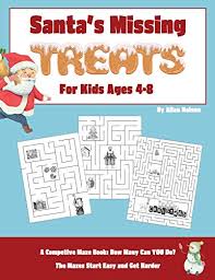 Scritto Da Allen Nelson Santas Missing Treats For Kids Ages 4 8 A Competitive Maze Book How Many Can You Do The Mazes Start Easy And Get Harder Scarica Pdf
