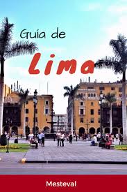 Recorre La Ciudad De Lima Con Esta Guia Mesteval Viajeros Viajarsolo Peru Peru Travel Lima