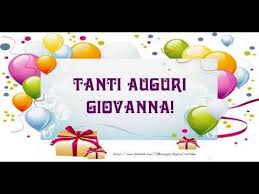Tanti Auguri Di Buon Compleanno Giovanna Youtube Buon Compleanno Auguri Di Buon Compleanno Auguri Di Compleanno