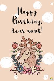 Happy Birthday Auntie Sweet And Cute Wishes For Her Here's wishing all your birthday wishes come true and then some. happy birthday auntie sweet and