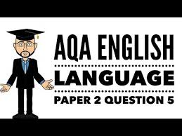 Look at the text in each question. Aqa English Language Paper 2 Question 5 Student Exemplar Youtube