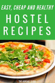 What are the best cheap and healthy instant pot recipes? 6 Easy Cheap And Healthy Hostel Meals The Abroad Guide