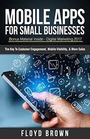 There's no shortage of invoicing tools out there, but they vary hugely in terms of costs and features. Mobile Apps For Small Businesses The Key To Customer Engagement Mobile Visibility And More Sales Ebook Brown Floyd Amazon Co Uk Kindle Store