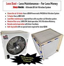 Shop Hacks Ultimate Diy Air Filtration System Shop Hacks In 2021 Air Filtration System Air Filtration System