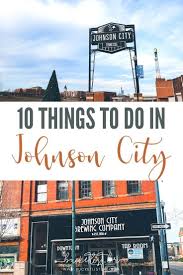 10 Things To Do In Johnson City Tennessee Johnson City Johnson City Tennessee Nashville Trip