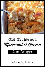 Old Fashioned Macaroni And Cheese Recipe Old Fashioned Dinner Recipe Old Fashioned Mac And Cheese Recipe Best Pasta Recipes