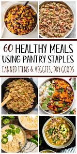 60 Healthy Recipes Using Pantry Staples Whole Kitchen Sink Healthy Pantry Healthy Recipes Easy Healthy Recipes