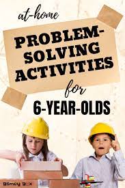 5 Problem Solving Activities Kids Can Do At Home Activities For 6 Year Olds Problem Solving Activities Kids Activities At Home