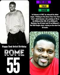 Happy Soul Artist Birthday Jerome "Rome" Woods Rome (born Jerome Woods