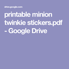 A Long Time Ago In A Galaxy Far Far Away Google Trick Printable Minion Twinkie Stickers Pdf Google Drive Minions Minion Stickers Printables