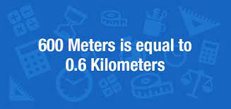 You are currently converting distance and length units from meters to miles. What Is 600 Meters In Kilometers Convert 600 M To Km