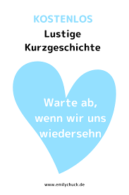 Entertainment Geschichte Nachdenken Uns Warte Wenn Wiedersehen Wir Zumwarte Ab Wenn Wir Uns Wiedersehen Geschichte Zum Nachdenken Warte Ab In 2020 Ebook Entertaining
