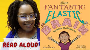 READ ALOUD || Your Fantastic Elastic Brain by JoAnn Deak