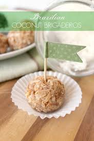 Brazilian Coconut Brigadeiros From The Kitchen Prep On Katiescucina Com Coconut Brigadeiros Dessert Recipes Food