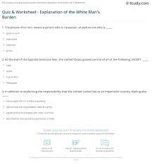 Quiz Worksheet Explanation Of The White Man S Burden Study Com