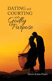 In cultures where dating or courtship is acceptable, dating can help youth develop friendships and eventually find an eternal companion. Dating And Courting With Godly Purpose Francis Dauren Francis Joan 9781544996080 Amazon Com Books