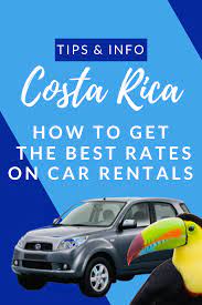 How To Get Discount Rates For Your Car Rental In Costa Rica Car Rental Family Travel Quotes Car Rental Deals