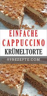 Probiert es also gerne aus luftiger cappuccino kuchen. Einfache Und Lecker Ich Mache Furs Blech Immer Die Doppelte Menge Cappuccino Krumeltorte Backre Kuchen Und Torten Rezepte Kuchen Und Torten Gourmet Rezepte
