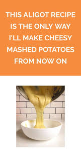 This Aligot Recipe Is The Only Way I Ll Make Cheesy Mashed Potatoes From Now On Cheesy Mashed Potatoes Mashed Potatoes Cheesy Mashed Potatoes Recipe