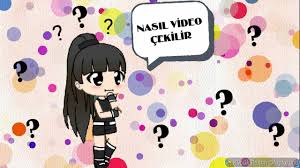 Gacha Life Nasil Video Cekilir Turkce Gacha Life Filmi Nasil Cekilir Youtube