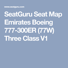Every seat is equipped with a regular 110v ac power port in first class and business. Seatguru Seat Map Emirates Boeing 777 300er 77w Three Class V1 Seatguru Emirates Airline Emirates