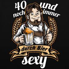 Lustige sprüche solltest du eher für menschen verwenden, die du gut kennst und einschätzen kannst. 40 Geburtstag Biertrinker Lustiger Spruch Stoffbeutel Lustige T Shirts Tassen Und Hoodies Mit Spruchen Online Kaufen Jimbeels