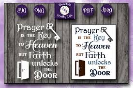 Locking your keys in your vehicles can easily happen. Prayer Is The Key Quote Svg Png Pdf 2 Jpegs 288687 Printables Design Bundles