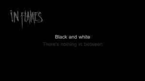 verse: i am one with the world tonight. In Flames Black And White Hd Hq Lyrics In Video Youtube