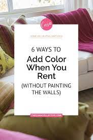 6 Ways To Add Color When You Rent Without Painting The Walls Renting A Place With Plain White Walls That Y Apartment Decor Apartment Painting Apartment Walls