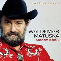 Dva nádherný lidi, dva nádherný hlasy. Waldemar Matuska Vsechna Alba Supraphonline Cz